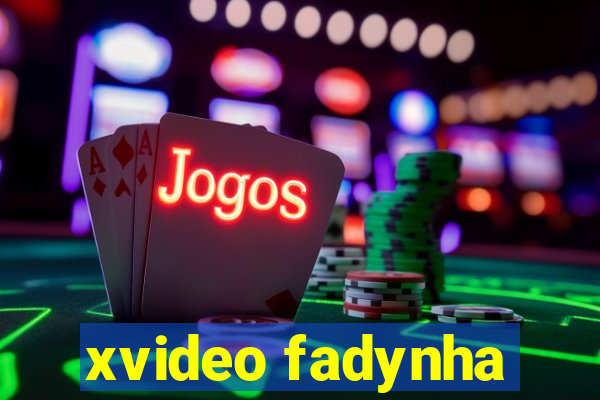 xvideo fadynha